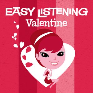 Easy Listening: Valentine