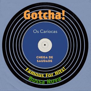 Chega De Saudade (Famous for Hits! Bossa Nova)