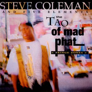 The Tao of Mad Phat < Fringe Zones >