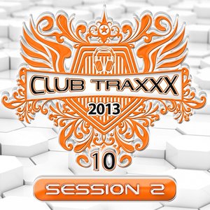 Clubtraxxx, Vol. 10 (Session 2)
