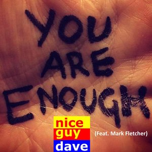 You Are Enough (feat. Mark Fletcher) - Single