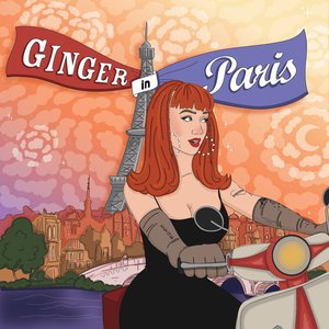 Ginger in Paris [Explicit]