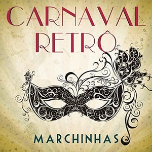 Carnaval Retrô - Marchinhas