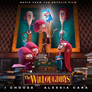 I Choose (From The Netflix Original Film The Willoughbys / Remixes)