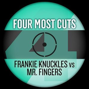 Four Most Cuts presents - Frankie Knuckles vs. Mr Fingers