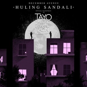 Huling Sandali (Tayo Sa Huling Buwan Ng Taon Official Soundtrack) - Single