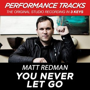 You Never Let Go (Performance Tracks) - EP