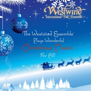 The Westwind Ensemble Plays Wonderful Christmas Music for All!