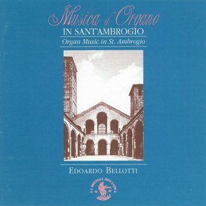 Bach, Mendelssohn & Brahms : Organ Music (In st. ambrogio's basilica, milan, organ built by balbiani, vegezzi, bossi in 1651, op.1675)