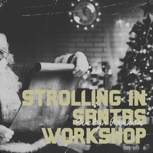 Strolling in Santas Workshop