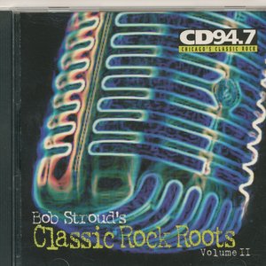 Classic Rock Roots Volume ii