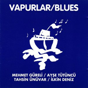 Vapurlar/Blues cover