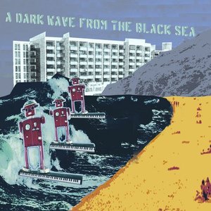 A Dark Wave From The Black Sea