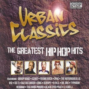 Urban Classics - The Greatest Hip Hop Hits