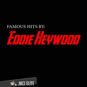 Famous Hits by Eddie Heywood