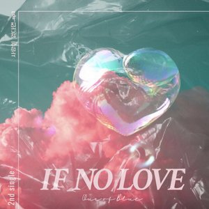 IF NO LOVE