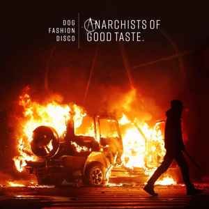 Anarchists of Good Taste (2018 Deluxe Edition)