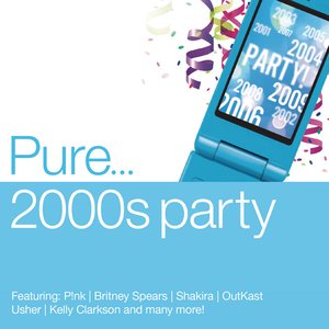 Pure… 2000s Party