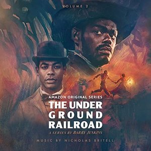 The Underground Railroad: Volume 2 (Amazon Original Series Score)