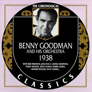 The Chronological Classics: Benny Goodman and His Orchestra 1938