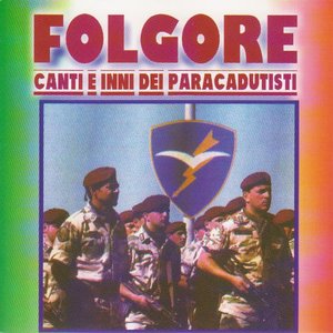 Folgore canti ed inni dei paracadutisti