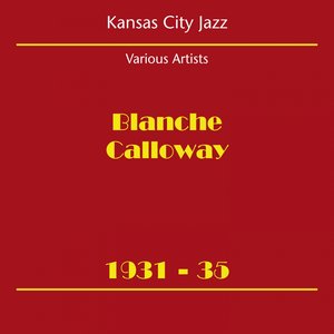 Kansas City Jazz (Blanche Calloway 1931-35)