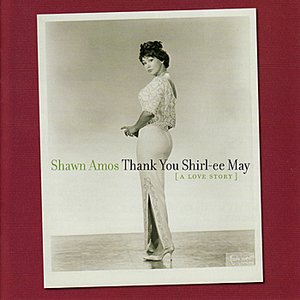 Thank You Shirl-ee May (A Love Story)