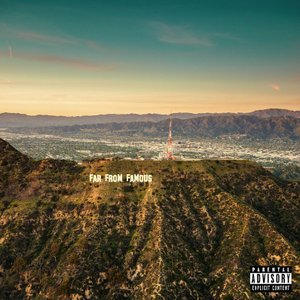 Far From Famous