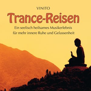 Trance-Reisen: Für innere Ruhe und Gelassenheit
