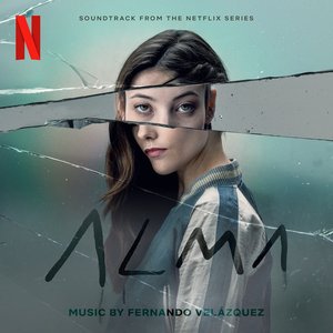 Alma (Soundtrack from the Netflix Series)