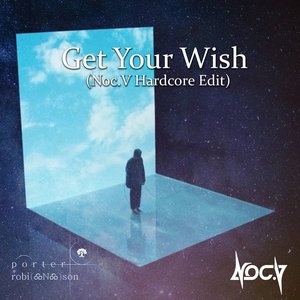 Get Your Wish (Noc.V Hardcore Edit)