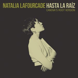 Hasta la Raíz (Canova's Root Version)