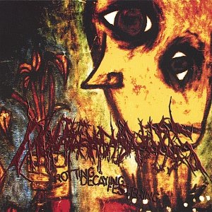 Rotting Decaying Festering