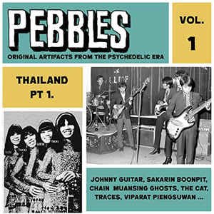 Pebbles Vol. 1, Thailand Pt. 1, Originals Artifacts from the Psychedelic Era