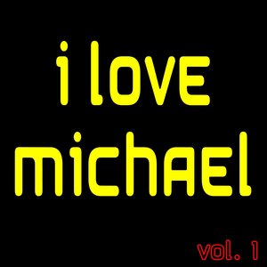 I Love Michael vol. 1