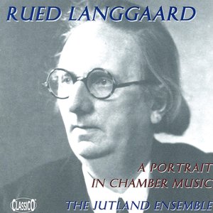 Langgaard: A Portrait in Chamber Music