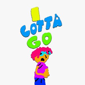I Gotta Go - Single