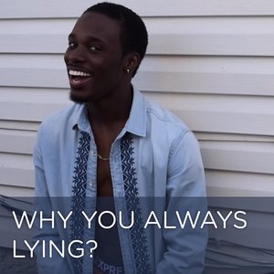 Why You Always Lying? - Single