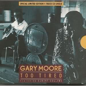Gary Moore - Too Tired - Zortam Music