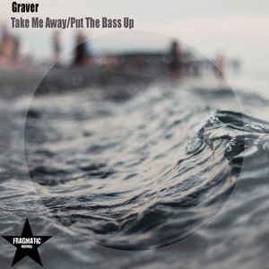 Take Me Away/Put the Bass Up