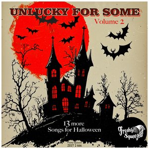 Unlucky for Some (13 More Songs for Halloween, Volume 2)