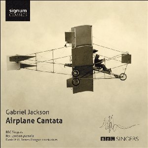 Gabriel Jackson: Airplane Cantata