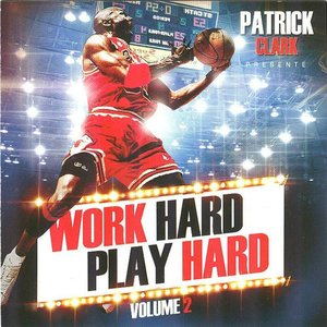 Work Hard Play Hard, Vol. 2 (feat. Big Sean, Missy Elliot, Rye Rye, T-Pain, B.O.B., Meek Mill, Gunplay, Rick Ross, 2 Chainz, Jeremih, French Montana, Swizz Beatz, Laudie, Wale, Fabolous, 50 Cent)