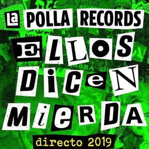 Ellos Dicen Mierda (Directo 2019)