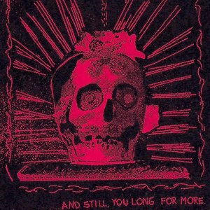 ... And Still, You Long For More. - Single