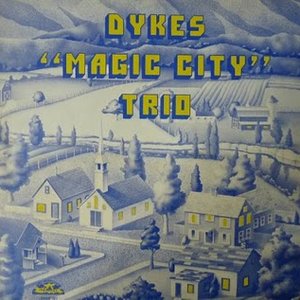 Dykes Magic City Trio