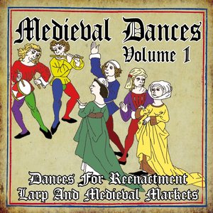 Medieval Dances, Vol. 1 (Dances for reenactment, larp and medieval markets)