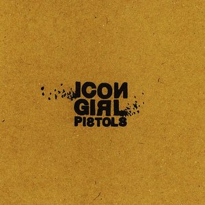 Icon Girl Pistols EP