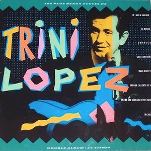 Les plus beaux succès de Trini Lopez