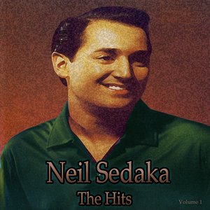 Neil Sedaka: The Hits, Vol. 1